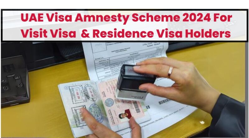 UAE Visa Amnesty Scheme 2024